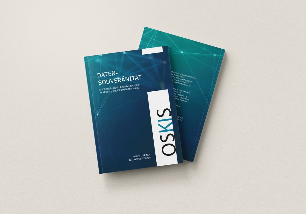 Datensouveränität: Ein Praxisbuch für Entscheider:innen im Umgang mit KI und Datenmacht (OSKIS)